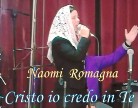 Cantico: Cristo io credo in Te - Naomi  Romagna